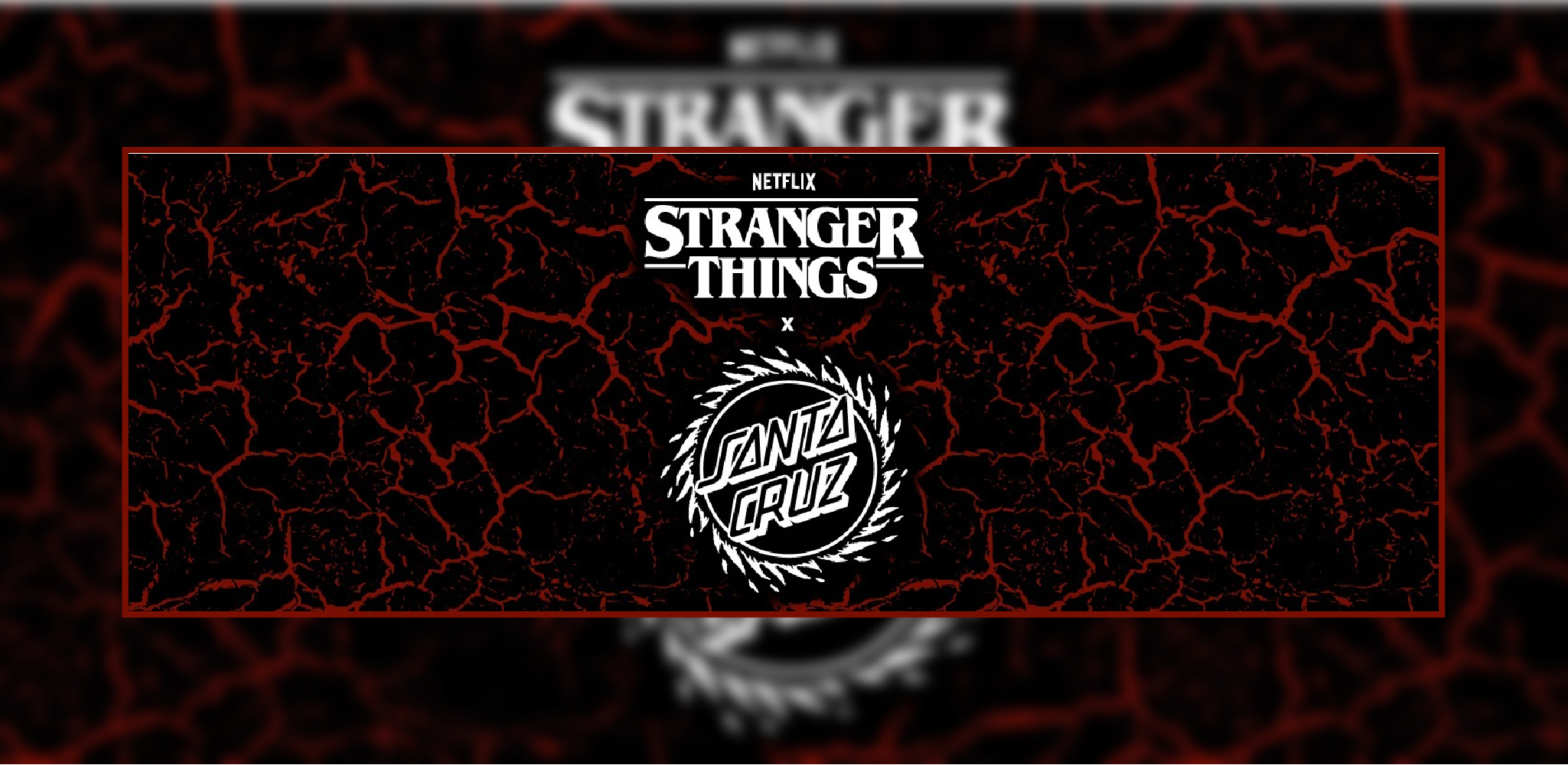Santa Cruz x Stranger Things